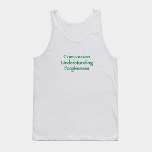 Compassion Understanding Forgiveness Tank Top